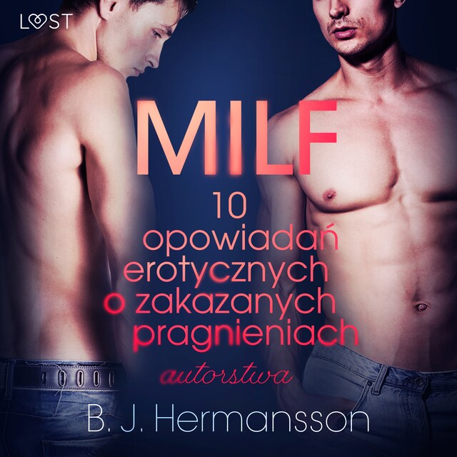 MILF - 10 opowiadań erotycznych o zakazanych pragnieniach autorstwa B. J. Hermanssona