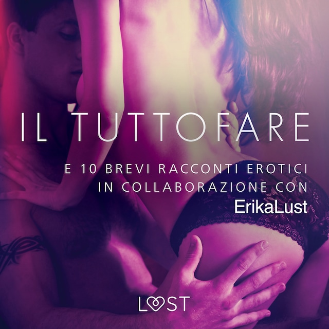 Okładka książki dla Il Tuttofare - e 10 brevi racconti erotici in collaborazione con Erika Lust