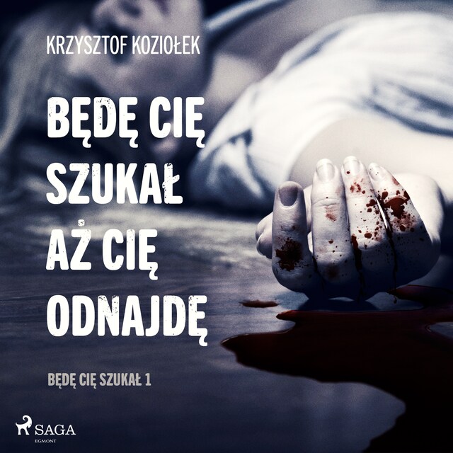 Book cover for Będę Cię szukał, aż Cię odnajdę