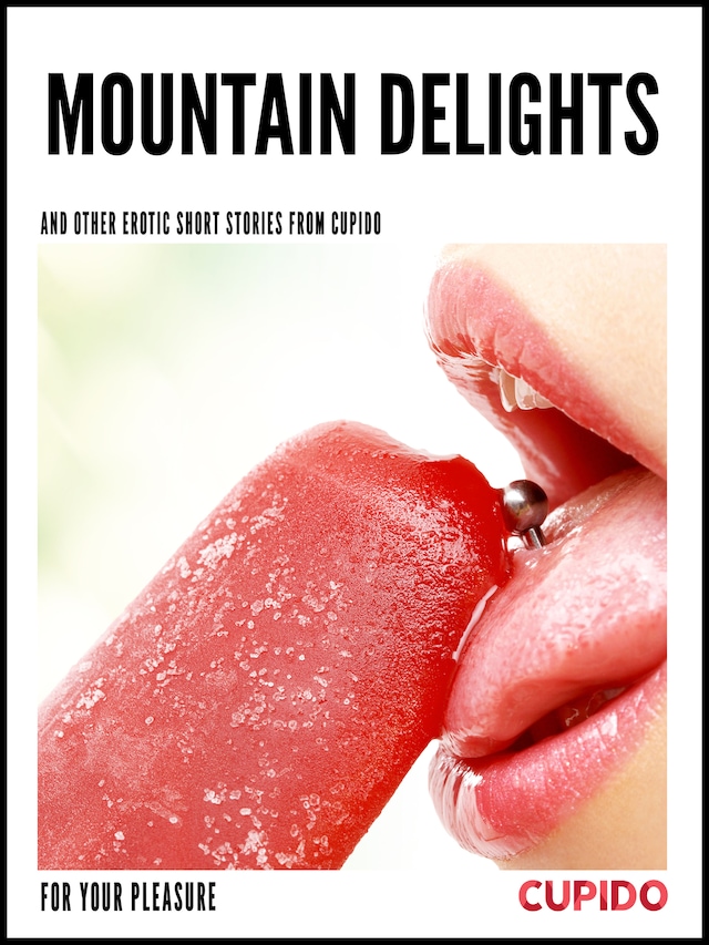 Kirjankansi teokselle Mountain Delights - and other erotic short stories
