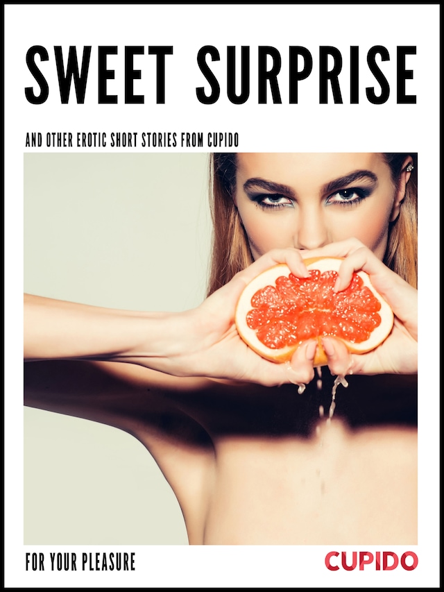 Kirjankansi teokselle Sweet surprise - and other erotic short stories
