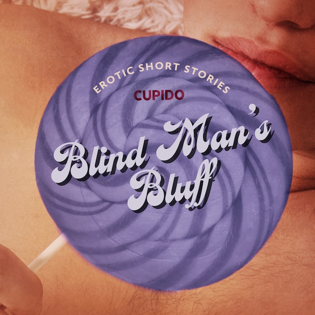 Kirjankansi teokselle Blind Man’s Bluff – And Other Erotic Short Stories from Cupido