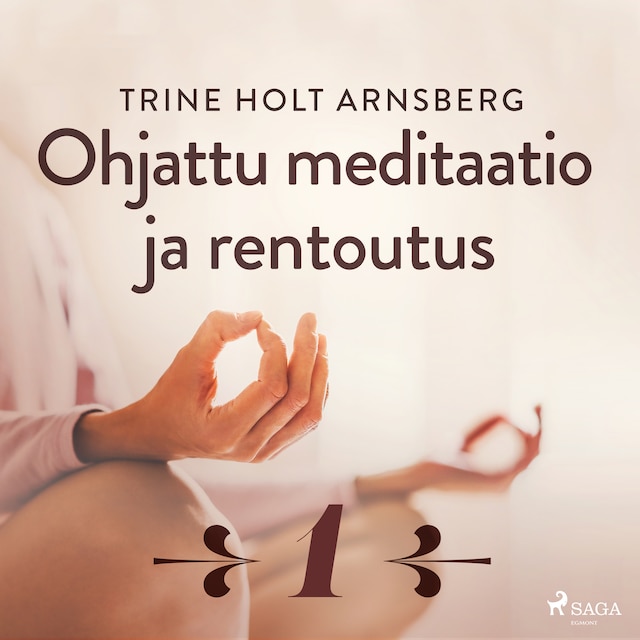 Copertina del libro per Ohjattu meditaatio ja rentoutus - Osa 1
