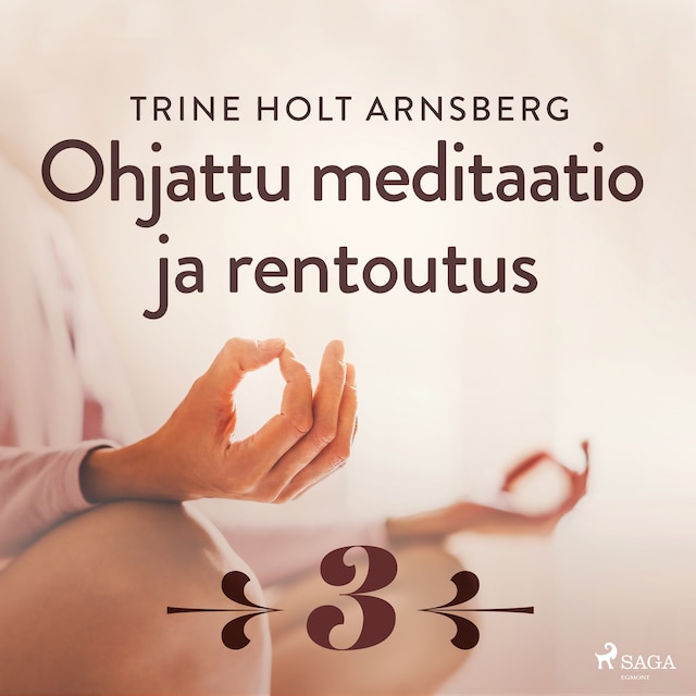 Copertina del libro per Ohjattu meditaatio ja rentoutus - Osa 3