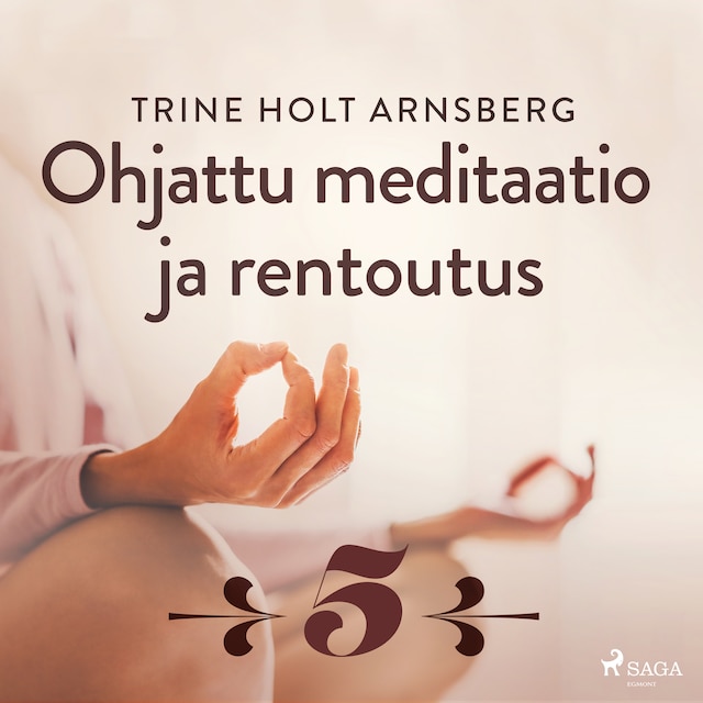 Boekomslag van Ohjattu meditaatio ja rentoutus - Osa 5