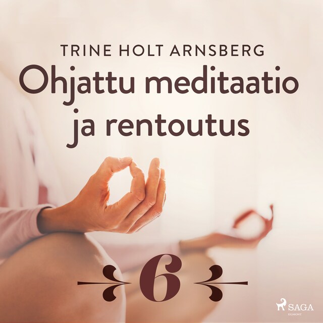 Copertina del libro per Ohjattu meditaatio ja rentoutus - Osa 6