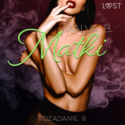 Pożądanie 9: Matki - opowiadanie erotyczne bookCoverFor