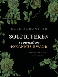 Soldigteren. En biografi om Johannes Ewald
