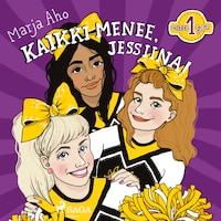 Kaikki menee, Jessiina!