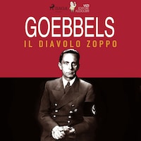 Goebbels, il diavolo zoppo