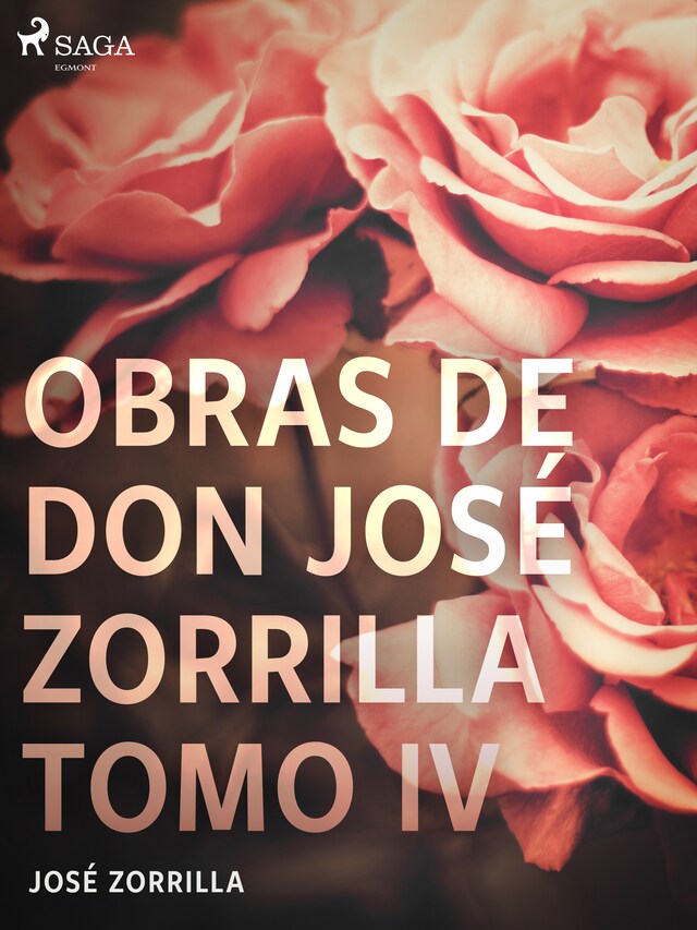 Couverture de livre pour Obras de don José Zorrilla Tomo IV