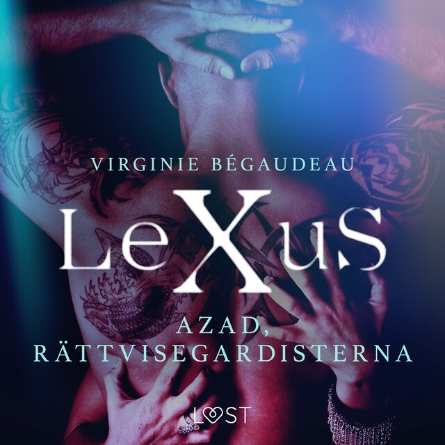 Buchcover für LeXuS: Azad, Rättvisegardisterna - erotisk dystopi