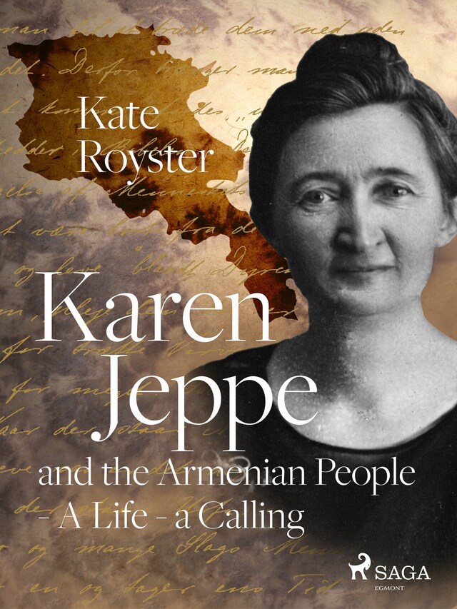 Bogomslag for Karen Jeppe and the Armenian People - A Life – a Calling