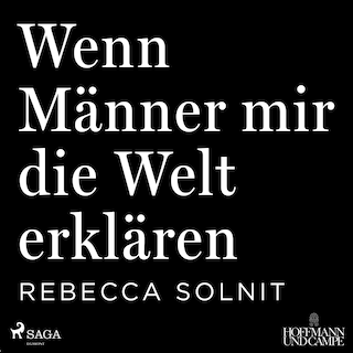 Wenn Männer mir die Welt erklären als Hörbuch
