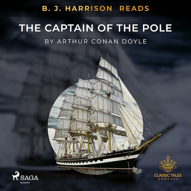 Portada de libro para B. J. Harrison Reads The Captain of the Pole Star
