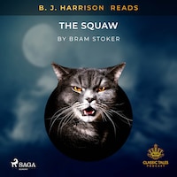 B. J. Harrison Reads The Squaw