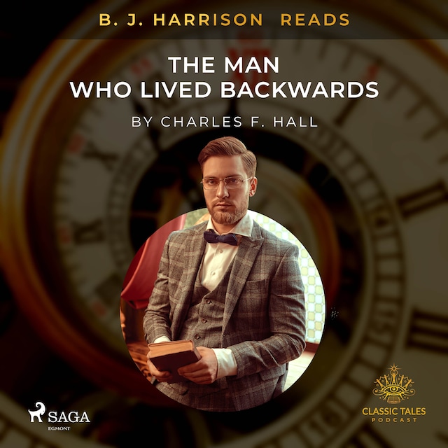 B. J. Harrison Reads The Man Who Lived Backwards