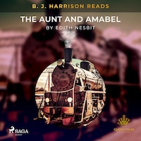 B. J. Harrison Reads The Aunt and Amabel