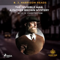 B. J. Harrison Reads The Invisible Man, a Father Brown Mystery