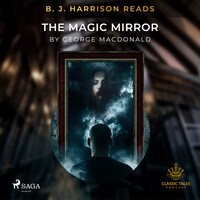 B. J. Harrison Reads The Magic Mirror