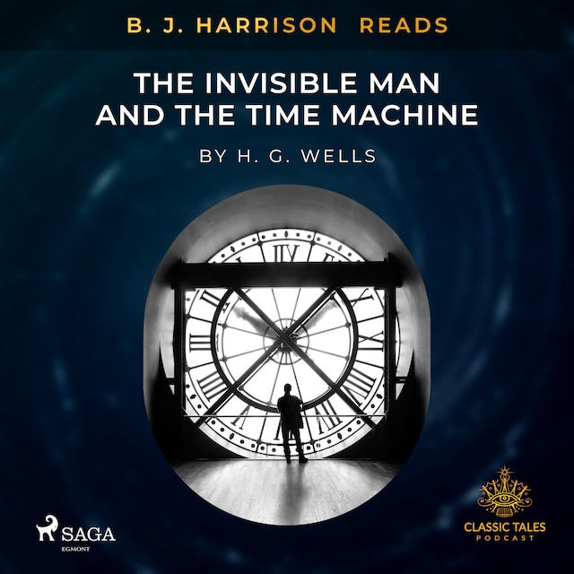 Book cover for B. J. Harrison Reads The Invisible Man and The Time Machine