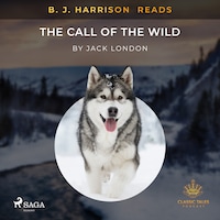 B. J. Harrison Reads The Call of the Wild