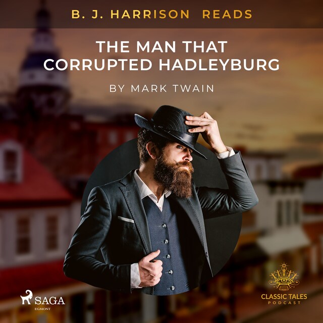 Book cover for B. J. Harrison Reads The Man That Corrupted Hadleyburg