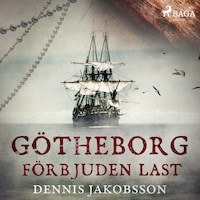 Götheborg - förbjuden last