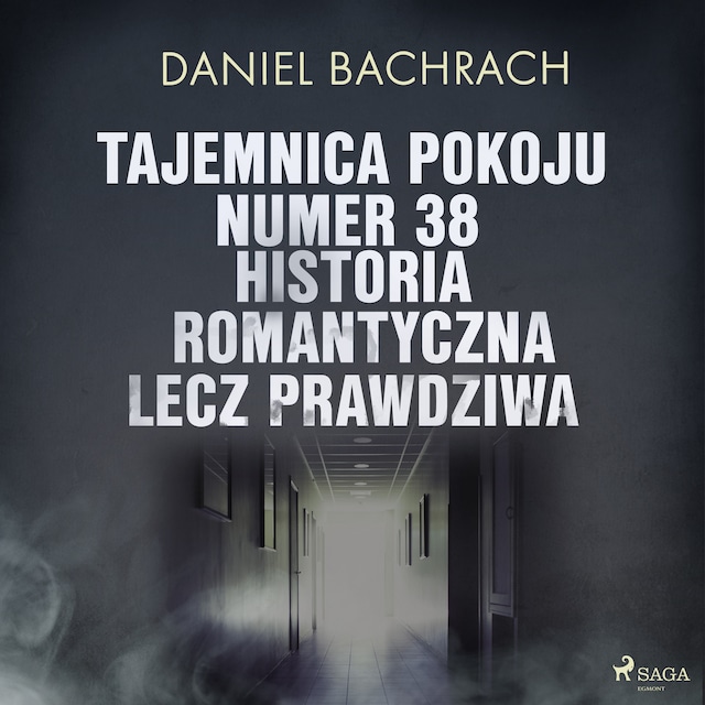 Book cover for Tajemnica pokoju numer 38. Historia romantyczna, lecz prawdziwa