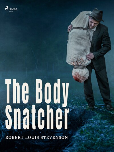 the-body-snatcher-robert-louis-stevenson-e-kirja-bookbeat