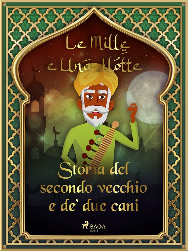 Kirjankansi teokselle Storia del secondo vecchio e de’ due cani (Le Mille e Una Notte 5)