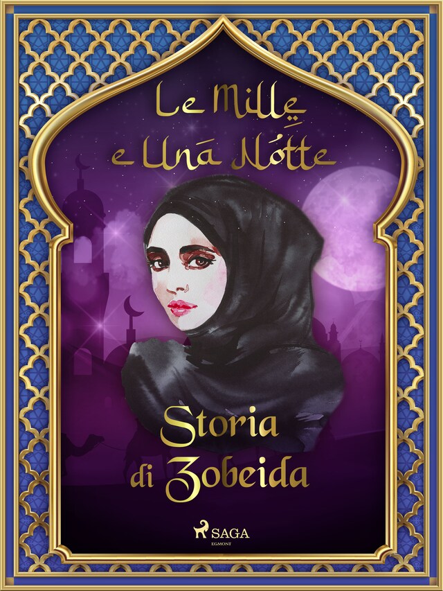 Couverture de livre pour Storia di Zobeida (Le Mille e Una Notte 15)