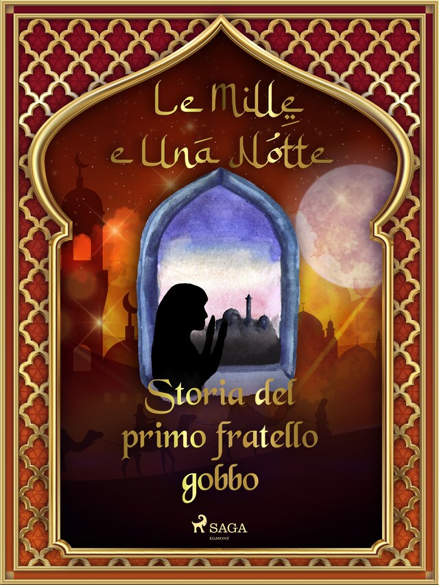 Couverture de livre pour Storia del primo fratello gobbo (Le Mille e Una Notte 35)