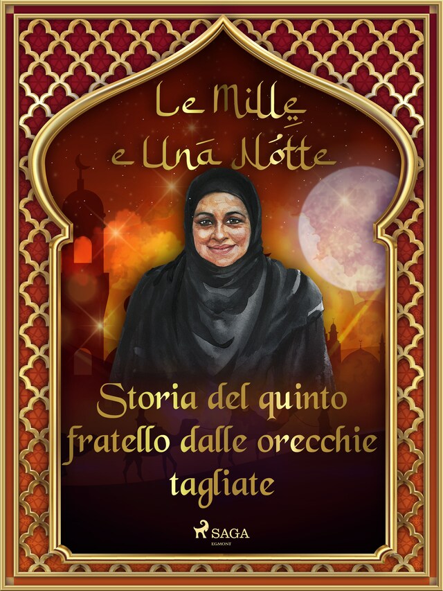 Bogomslag for Storia del quinto fratello dalle orecchie tagliate (Le Mille e Una Notte 39)