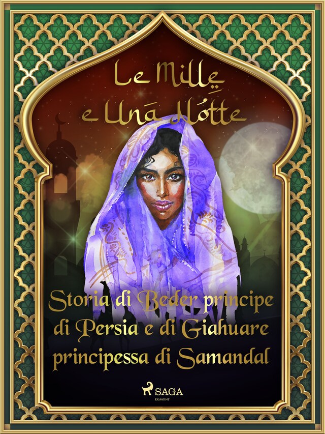 Boekomslag van Storia di Beder principe di Persia e di Giahuare principessa di Samandal (Le Mille e Una Notte 45)