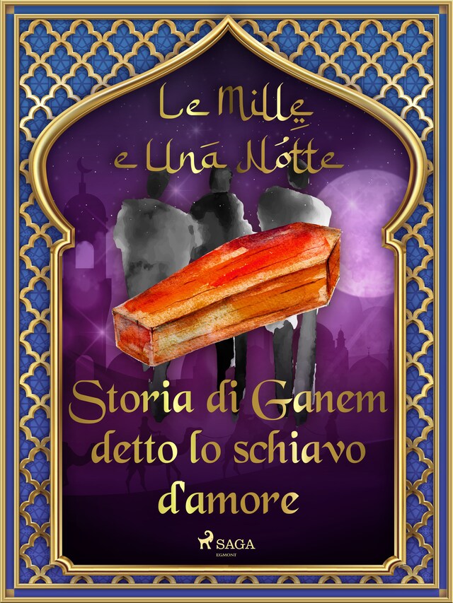 Copertina del libro per Storia di Ganem detto lo schiavo d'amore (Le Mille e Una Notte 47)