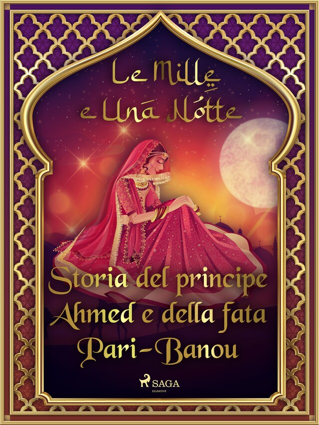 Boekomslag van Storia del principe Ahmed e della fata Pari-Banou (Le Mille e Una Notte 59)