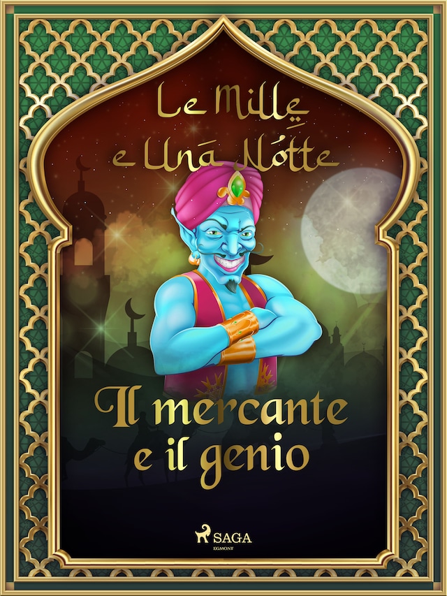 Bokomslag for Il mercante e il genio (Le Mille e Una Notte 3)