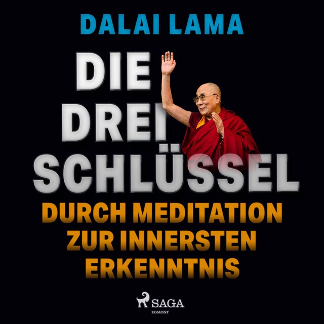 Book cover for Die drei Schlüssel: Durch Meditation zur innersten Erkenntnis