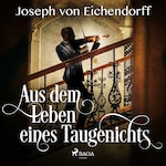 Aus dem Leben eines Taugenichts