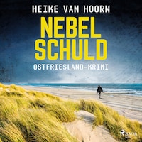 Nebelschuld. Ostfriesland-Krimi (Ein Fall für Kommissar Möllenkamp 3)