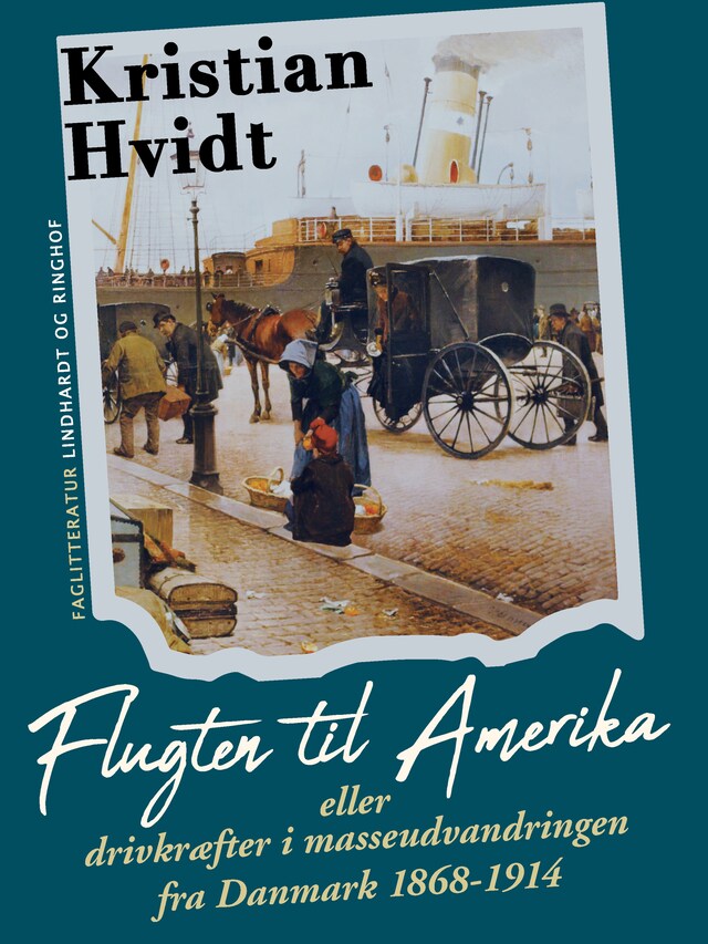 Boekomslag van Flugten til Amerika eller drivkræfter i masseudvandringen fra Danmark 1868-1914