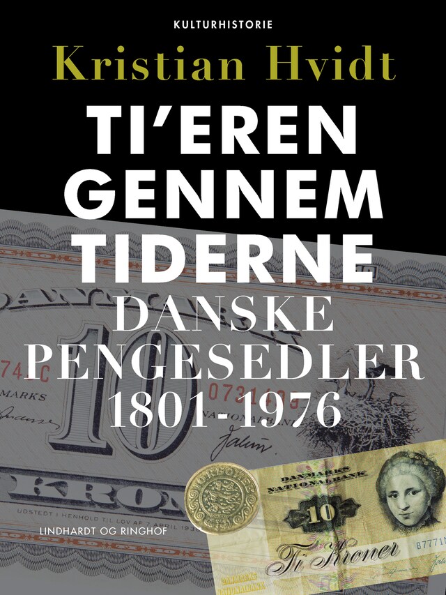 Bogomslag for Ti’eren gennem tiderne. Danske pengesedler 1801-1976