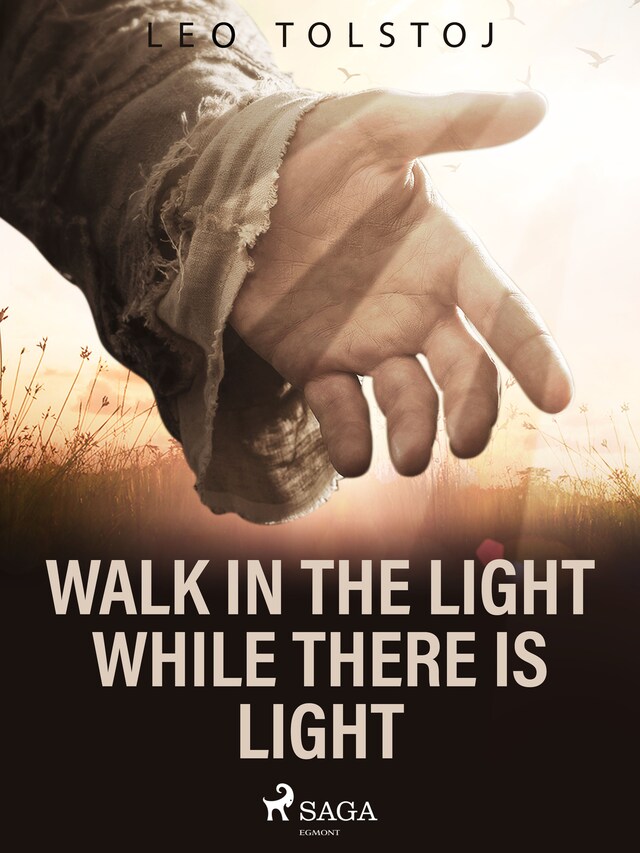 Walk In the Light While There Is Light