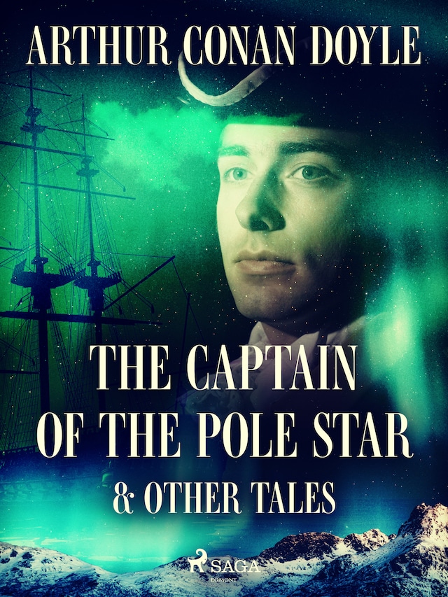 The Captain of the Pole Star & Other Tales