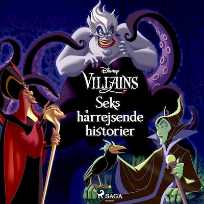 Disney Villains - Seks hårrejsende historier