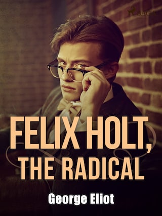 Felix Holt, the Radical bookCoverFor