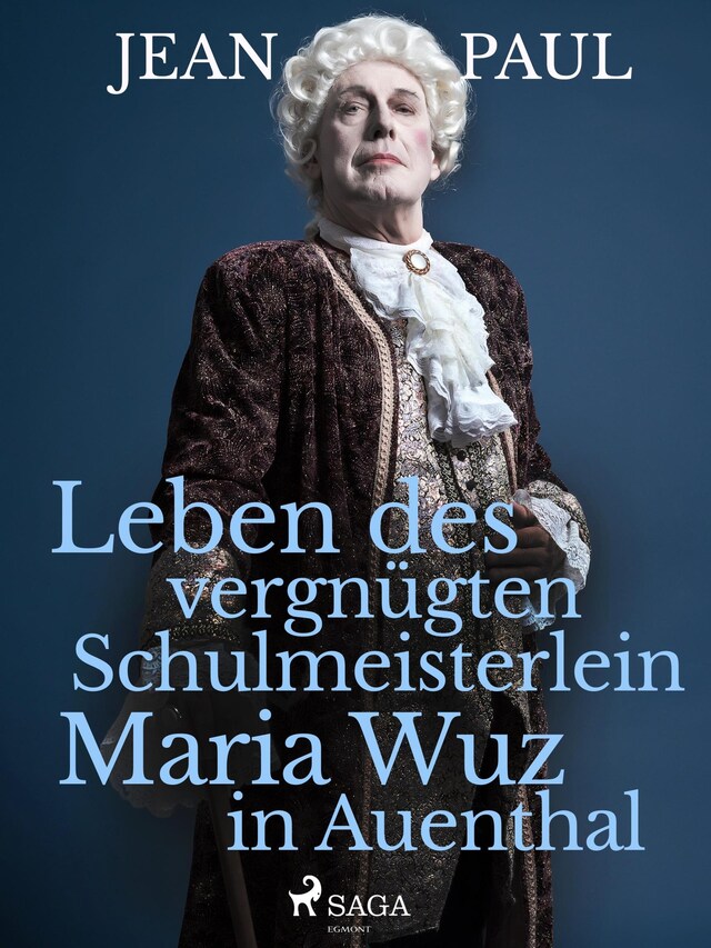 Book cover for Leben des vergnügten Schulmeisterlein Maria Wuz in Auenthal