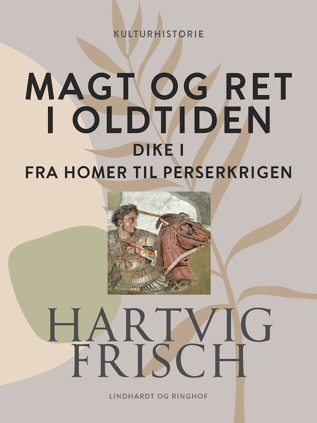 Book cover for Magt og ret i oldtiden. Dike I. Fra Homer til Perserkrigen