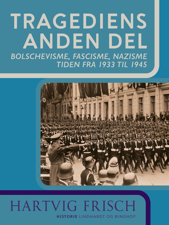 Kirjankansi teokselle Tragediens anden del. Bolschevisme, fascisme, nazisme. Tiden fra 1933 til 1945